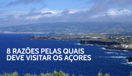 8 razões pelas quais deve conhecer e visitar os Açores