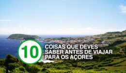 10 coisas que deve saber antes da sua Viagem para os Açores